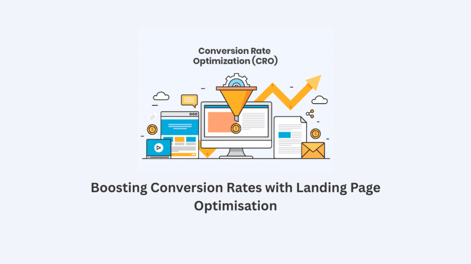 Boosting Conversion Rates with Landing Page Optimization